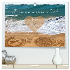 Träume von einer besseren Welt - Vitor Raposo (hochwertiger Premium Wandkalender 2026 DIN A2 quer), Kunstdruck in Hochglanz Träume von einer besseren Welt - Vitor Raposo (hochwertiger Premium Wandkalender 2026 DIN A2 quer), Kunstdruck in Hochglanz