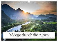 Wege durch die Alpen (Wandkalender 2026 DIN A3 quer), CALVENDO Monatskalender
