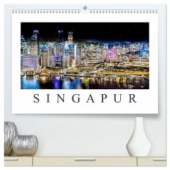 Singapur - Asiatische Metropole bei Nacht (hochwertiger Premium Wandkalender 2026 DIN A2 quer), Kunstdruck in Hochglanz Singapur - Asiatische Metropole bei Nacht (hochwertiger Premium Wandkalender 2026 DIN A2 quer), Kunstdruck in Hochglanz
