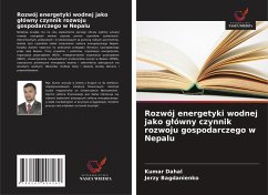 Rozwój energetyki wodnej jako g¿ówny czynnik rozwoju gospodarczego w Nepalu - Dahal, Kumar;Bagdanienko, Jerzy