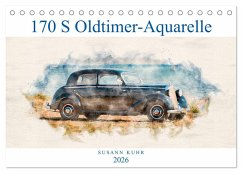 170 S Oldtimer-Aquarelle (Tischkalender 2026 DIN A5 quer), CALVENDO Monatskalender 170 S Oldtimer-Aquarelle (Tischkalender 2026 DIN A5 quer), CALVENDO Monatskalender