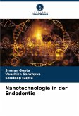 Nanotechnologie in der Endodontie Nanotechnologie in der Endodontie