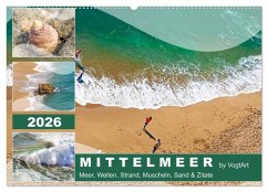 Mittelmeer, Meer, Wellen, Strand, Muscheln, Sand & Zitate (Wandkalender 2026 DIN A2 quer), CALVENDO Monatskalender