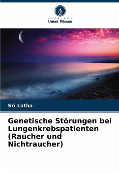 Cover Genetische Störungen bei Lungenkrebspatienten (Raucher und Nichtraucher)
