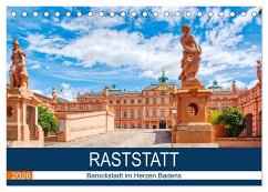 Raststatt - Barockstadt im Herzen Badens (Tischkalender 2026 DIN A5 quer), CALVENDO Monatskalender