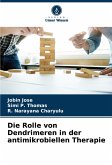 Die Rolle von Dendrimeren in der antimikrobiellen Therapie Die Rolle von Dendrimeren in der antimikrobiellen Therapie