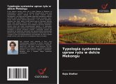 Typologia systemów upraw ry¿u w delcie Mekongu