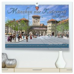 München zur Kaiserzeit in Farbe (hochwertiger Premium Wandkalender 2026 DIN A2 quer), Kunstdruck in Hochglanz München zur Kaiserzeit in Farbe (hochwertiger Premium Wandkalender 2026 DIN A2 quer), Kunstdruck in Hochglanz
