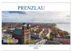 Prenzlau - Perle der Uckermark (Wandkalender 2026 DIN A3 quer), CALVENDO Monatskalender