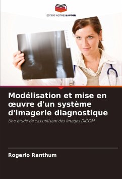 Modélisation et mise en ¿uvre d'un système d'imagerie diagnostique - Ranthum, Rogério