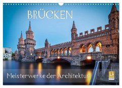 Brücken - Meisterwerke der Architektur (Wandkalender 2026 DIN A3 quer), CALVENDO Monatskalender Brücken - Meisterwerke der Architektur (Wandkalender 2026 DIN A3 quer), CALVENDO Monatskalender