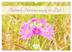 Blühende Herzenswünsche für Dich! (Wandkalender 2026 DIN A3 quer), CALVENDO Monatskalender