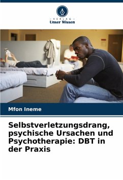 Cover Selbstverletzungsdrang, psychische Ursachen und Psychotherapie: DBT in der Praxis