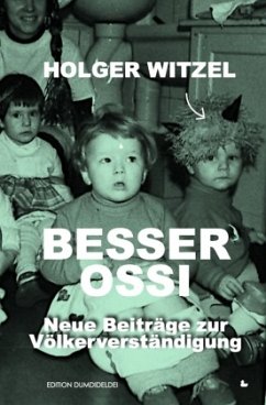 Besser Ossi - Witzel, Holger Besser Ossi - Witzel, Holger