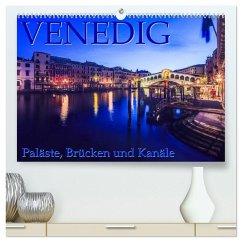 Venedig - Paläste, Brücken und Kanäle (hochwertiger Premium Wandkalender 2026 DIN A2 quer), Kunstdruck in Hochglanz Venedig - Paläste, Brücken und Kanäle (hochwertiger Premium Wandkalender 2026 DIN A2 quer), Kunstdruck in Hochglanz