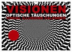 VISIONEN - optische Täuschungen (Wandkalender 2026 DIN A4 quer), CALVENDO Monatskalender