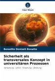 Sicherheit als transversales Konzept in universitären Prozessen Sicherheit als transversales Konzept in universitären Prozessen