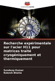 Recherche expérimentale sur l'acier H11 pour matrices traité cryogéniquement et thermiquement Recherche expérimentale sur l'acier H11 pour matrices traité cryogéniquement et thermiquement
