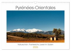Cover Pyrénées-Orientales. Naturschön: Frankreichs Perle im Süden (Wandkalender 2026 DIN A3 quer), CALVENDO Monatskalender