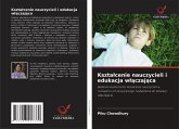 Kszta¿cenie nauczycieli i edukacja w¿¿czaj¿ca Kszta¿cenie nauczycieli i edukacja w¿¿czaj¿ca