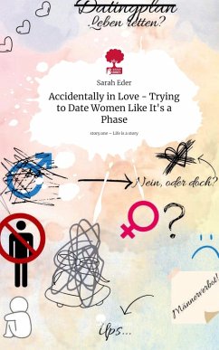Accidentally in Love - Trying to Date Women Like It's a Phase. Life is a Story - story.one - Eder, Sarah