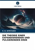 DIE THEORIE EINER EXPANDIERENDEN UND PULSIERENDEN ERDE