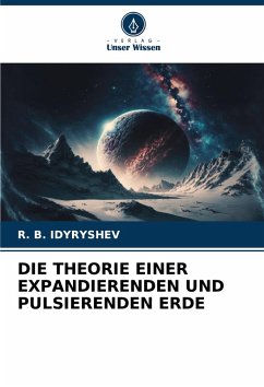 Cover DIE THEORIE EINER EXPANDIERENDEN UND PULSIERENDEN ERDE