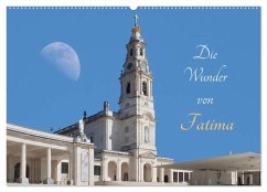 Die Wunder von Fatima (Wandkalender 2026 DIN A2 quer), CALVENDO Monatskalender Die Wunder von Fatima (Wandkalender 2026 DIN A2 quer), CALVENDO Monatskalender