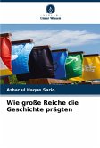 Wie große Reiche die Geschichte prägten