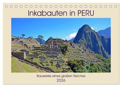 Inkabauten in PERU, Bauwerke eines großen Reiches (Tischkalender 2026 DIN A5 quer), CALVENDO Monatskalender