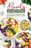 Bowls Kochbuch - Das große Rezeptbuch für gesunde Ernährung