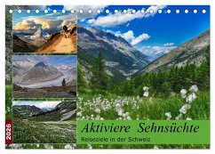 Aktiviere Sehnsüchte Reiseziele in der Schweiz (Tischkalender 2026 DIN A5 quer), CALVENDO Monatskalender