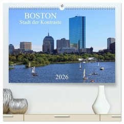 Boston - Stadt der Kontraste (hochwertiger Premium Wandkalender 2026 DIN A2 quer), Kunstdruck in Hochglanz