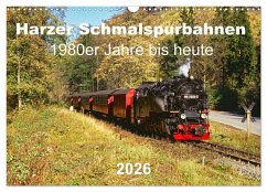 Cover Harzer Schmalspurbahnen 1980er Jahre bis heute (Wandkalender 2026 DIN A3 quer), CALVENDO Monatskalender