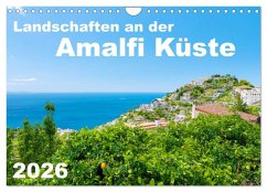 Landschaften an der Amalfi Küste (Wandkalender 2026 DIN A4 quer), CALVENDO Monatskalender Landschaften an der Amalfi Küste (Wandkalender 2026 DIN A4 quer), CALVENDO Monatskalender