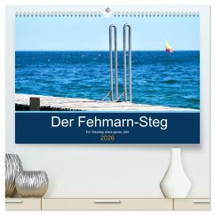 Der Fehmarn-Steg (hochwertiger Premium Wandkalender 2026 DIN A2 quer), Kunstdruck in Hochglanz