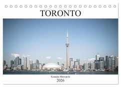 Toronto - Kanadas Metropole (Tischkalender 2026 DIN A5 quer), CALVENDO Monatskalender