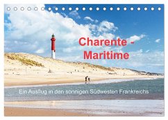 Charente-Maritime Ein Ausflug in den sonnigen Südwesten Frankreichs (Tischkalender 2026 DIN A5 quer), CALVENDO Monatskalender
