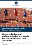 Genotypische und phänotypische Merkmale bei Sprinterinnen und Sprintern Genotypische und phänotypische Merkmale bei Sprinterinnen und Sprintern