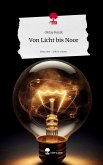 Von Licht bis Noor. Life is a Story - story.one Von Licht bis Noor. Life is a Story - story.one