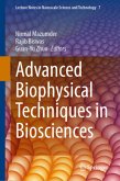 Advanced Biophysical Techniques in Biosciences Advanced Biophysical Techniques in Biosciences
