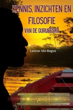 Kennis, inzichten en filosofie van de Gurubesar - Ida-Bagus, Lancar Kennis, inzichten en filosofie van de Gurubesar - Ida-Bagus, Lancar