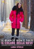 Il bianco non è solo il colore della neve Il bianco non è solo il colore della neve