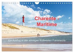 Charente-Maritime Ein Ausflug in den sonnigen Südwesten Frankreichs (Wandkalender 2026 DIN A4 quer), CALVENDO Monatskalender