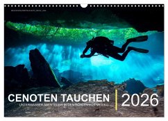 Cenoten Tauchen (Wandkalender 2026 DIN A3 quer), CALVENDO Monatskalender Cenoten Tauchen (Wandkalender 2026 DIN A3 quer), CALVENDO Monatskalender