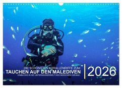 Die schönsten Korallenriffe zum Tauchen auf den Malediven (Wandkalender 2026 DIN A3 quer), CALVENDO Monatskalender Die schönsten Korallenriffe zum Tauchen auf den Malediven (Wandkalender 2026 DIN A3 quer), CALVENDO Monatskalender