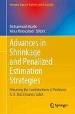 Advances in Shrinkage and Penalized Estimation Strategies Advances in Shrinkage and Penalized Estimation Strategies