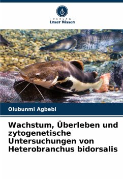 Cover Wachstum, Überleben und zytogenetische Untersuchungen von Heterobranchus bidorsalis