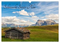 Sehnsucht Seiser Alm (Wandkalender 2026 DIN A3 quer), CALVENDO Monatskalender Sehnsucht Seiser Alm (Wandkalender 2026 DIN A3 quer), CALVENDO Monatskalender