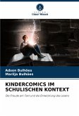 KINDERCOMICS IM SCHULISCHEN KONTEXT KINDERCOMICS IM SCHULISCHEN KONTEXT